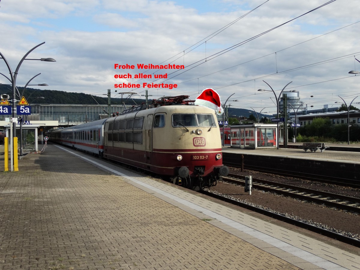 Mit diesem Bild von DB Fernverkehr 103 113-7 am 04.09.15 in Heidelberg Hbf wünsche ich euch allen Usern und Besuchern Frohe Weihnachten und besinnliche Feiertage