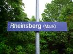 Klar und deutlich ist die Aussage dieses Stationsschildes, so berlieferte es auch am 04.06.2012 dem Reisenden die Botschaft, dass er im brandenburgischen Rheinsberg (Mark) ist.