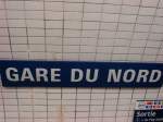 Gare Du Nord. Dieses Schild sieht man in der Metro von Paris.