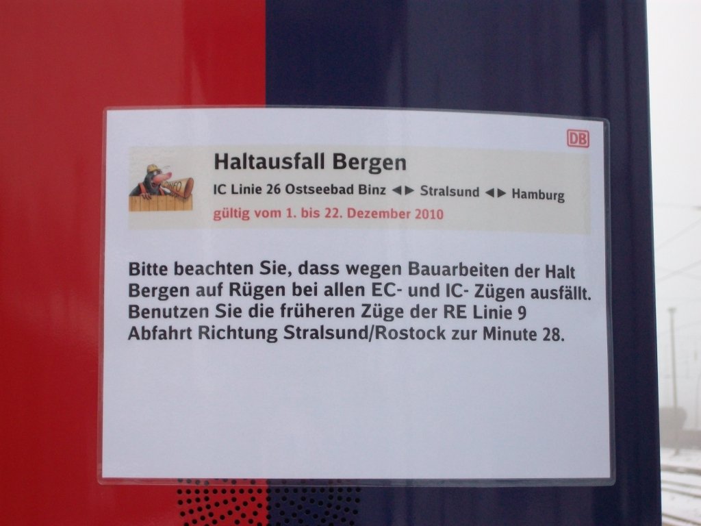 Da die beiden Hauptgleise in Bergen/Rgen saniert wurden,konnte man bis zum 22.Dezember 2010 in Bergen/Rgen diese Information lesen.