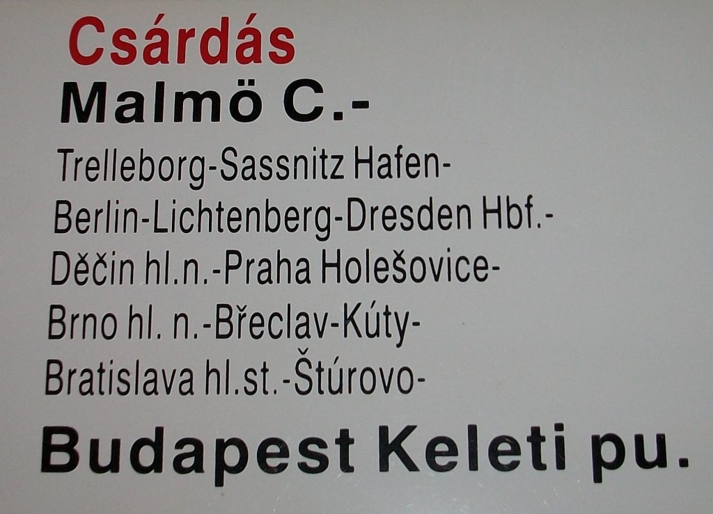 Zuglaufschild vom  Csardas (Bezeichnung fr ein Wirtshaus,Dorfschenke wikipedia) Malm C.(Central) nach Budapest keleti pu.(Ostbahnhof).Die Zugverbindung gibt es nicht mehr.