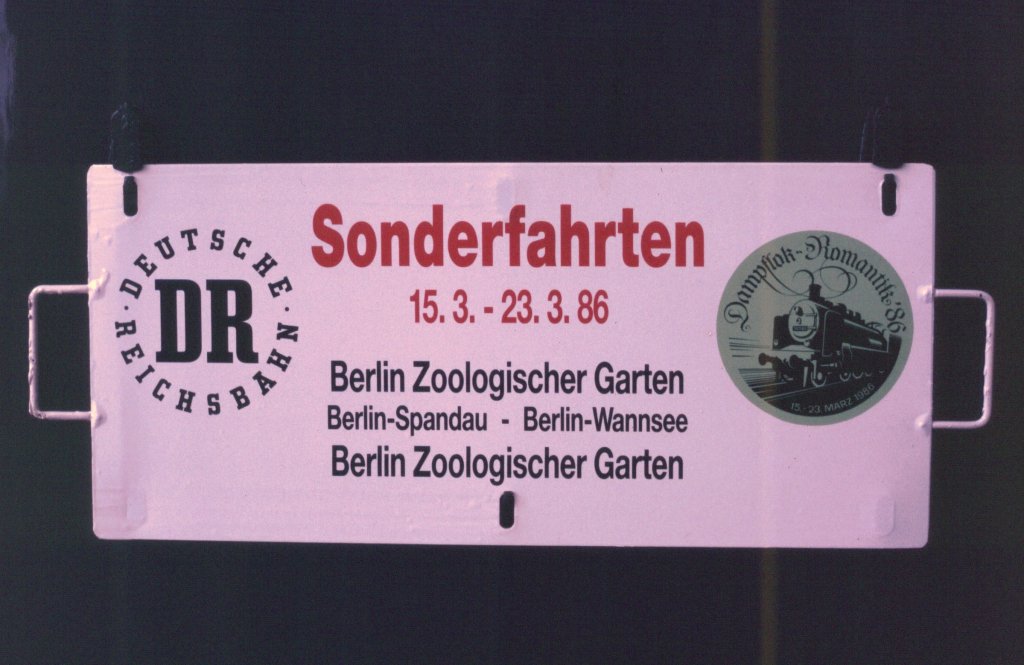 Zuglaufschild f�r die Devisen bringenden Sonderfahrten 1986, Umlauf 2x t�glich, gut besuchte Z�ge, dazu eineFahrzeugschau in Wannsee. Es kamen auch viele ausl�ndische Eisenbahnfreunde nach Berlin