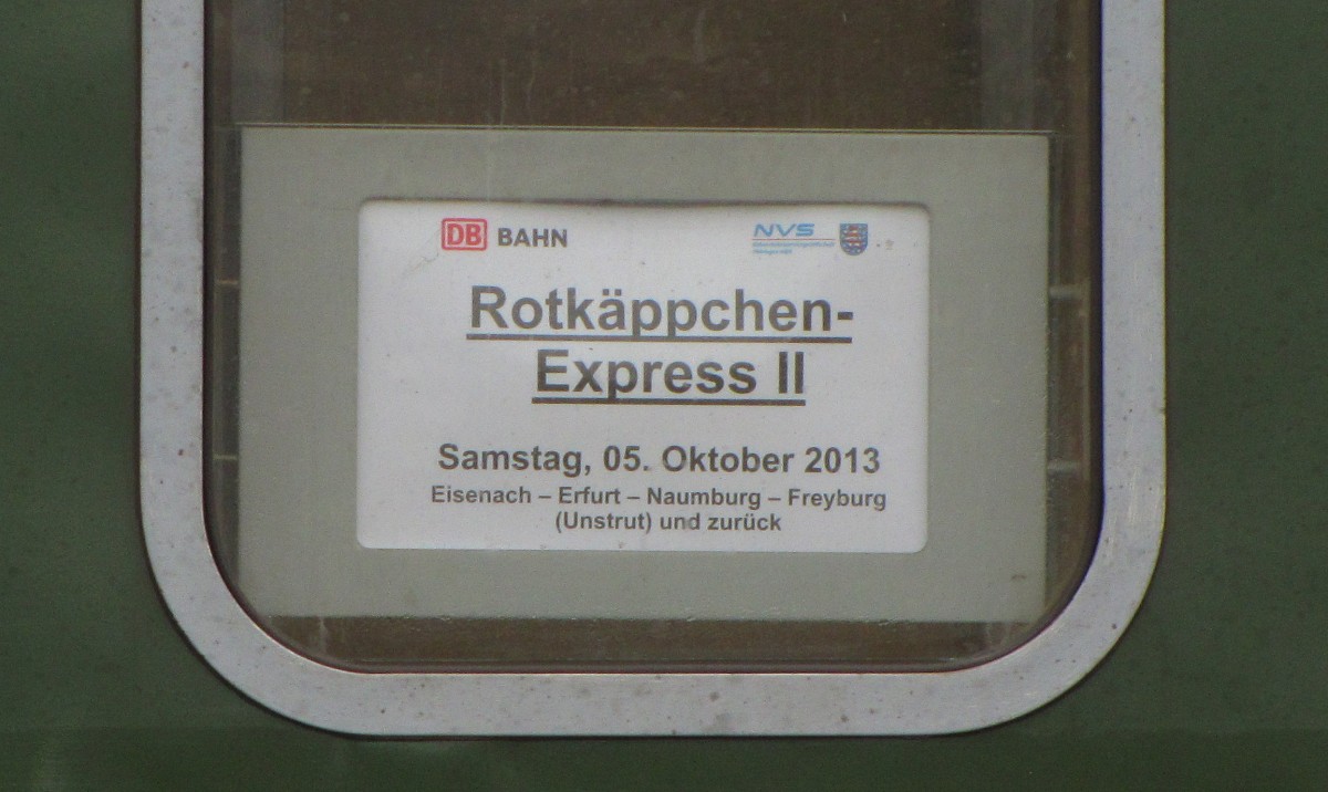 Das Zuglaufschild vom  Rotkppchen-Express II , der am 05.10.2013 von Eisenach nach Freyburg (U) unterwegs war. 