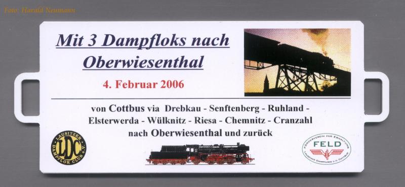 Anllich der Sonderzugfahrt am 04.02.06 von Cottbus nach Oberwiesenthal gab der Lausitzer Dampflokclub dieses Mini-Laufschild als Souvenir heraus.