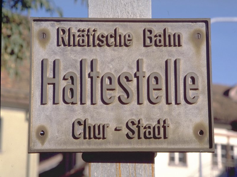 Das alte Haltestellenschild der Arosabahn  Chur-Stadt (Das Schild ist dort heute nicht mehr vorhanden)Archiv P.Walter