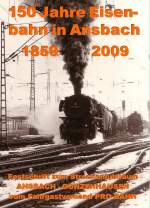 Festschrift  150 Jahre Eisenbahn in Ansbach .