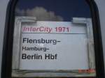 Zuglaufschild des IC am Freitagmittag von Flensburg nach Berlin