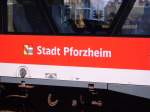 Der Name  Stadt Pforzheim  auf der frisch getauften Kulturbahn am 1.4.2007 in Pforzheim Hbf.