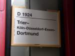 Das Zuglaufschild fr den D 1924 am 27.08.06!    Aufgenommen in Trier Hauptbahnhof.