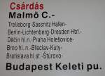 Zuglaufschild vom  Csardas (Bezeichnung fr ein Wirtshaus,Dorfschenke wikipedia) Malm C.(Central) nach Budapest keleti pu.(Ostbahnhof).Die Zugverbindung gibt es nicht mehr.