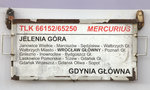 Zuglaufschild TLK 66152  Mercurius  von Jelenia Gora nach Gdynia Glowna.Der Zug startet  21:19 Uhr und kommt  7:58 Uhr an, führt in der Sommersaison Liegewagen und wird von PKP Intercity