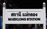 Das schöne Bahnhofschild vom Bahnhof Maeklong. Donnerstag, 3. August 2017
