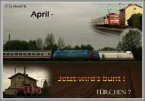 T�rchen 7: Der April - nicht nur der Fr�hling kam bei uns, sondern auch bunt wurde es. 
 Nur noch 17 x mal Abendessen, dann ist Weihnachten!