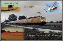 T�rchen 14: Der August. Fotografische Ver�nderung deshalb, weil ich seit August Digital mit SLR fotografiere. . In diese Bild habe ich mir mal erlaubt was anderes als nur Z�ge hineinzu  collagieren . Hoffe es gef�llt. 

(14.12.10)