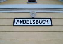 Bahnhofsschild des ehemaligen Bahnhof Andelsbuch am 25.7.2014
