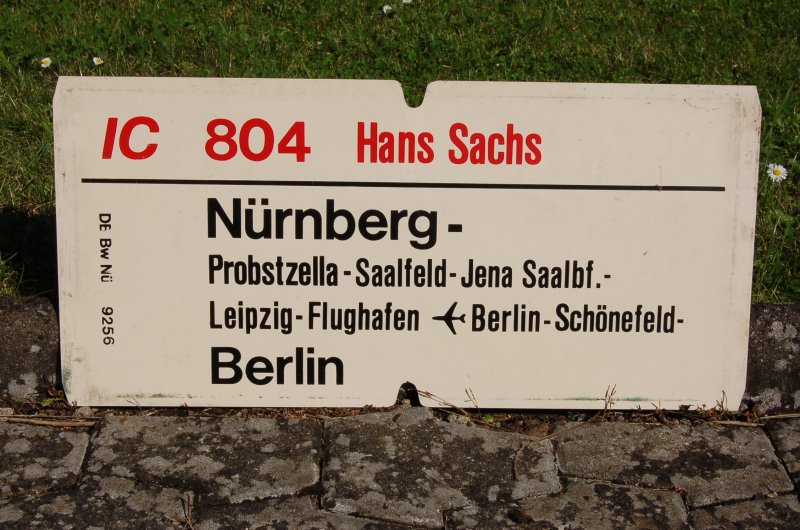 Zuglaufschild vom IC 804. ( Zu dieser Zeit musste noch jeder Zug in Probstzella halten um einen Traktion wechsel vor zunehmen )